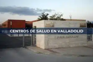 Centros de Salud en Valladolid